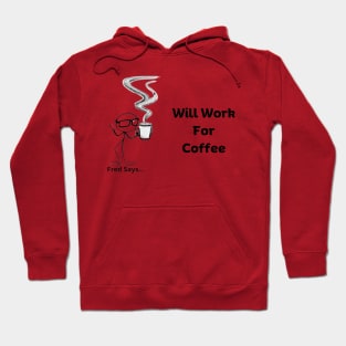 Will Work For Coffee Hoodie